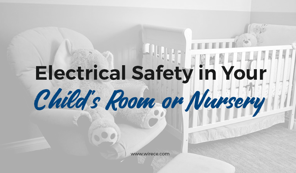 electrical safety in your child's room or nursery