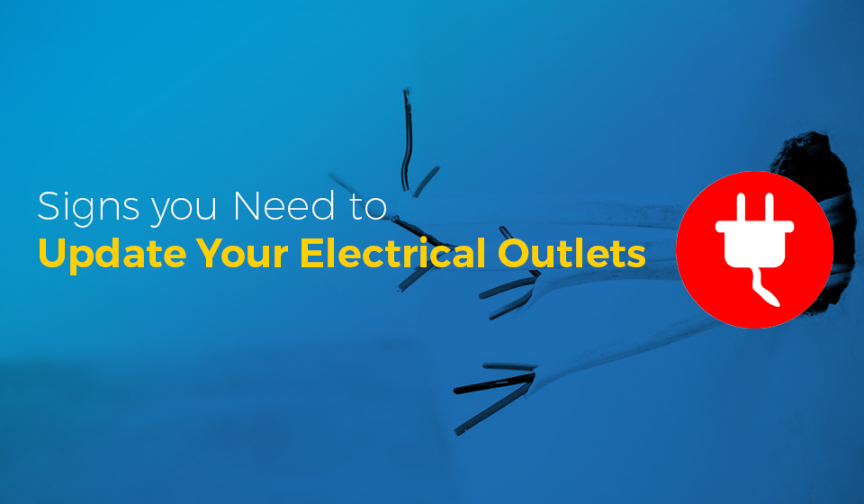 Signs you Need to Update Electrical Outlets-WireCraft