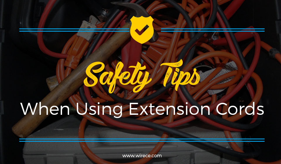 extension cords safety tips